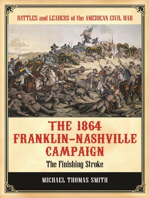 cover image of The 1864 Franklin-Nashville Campaign